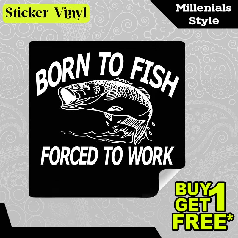 

Stiker Sticker Born To Fish Forced To Work Gambar Unik Desain Keren dan Kekinian Aesthetic Bahan Vinyl Satuan Anti Air