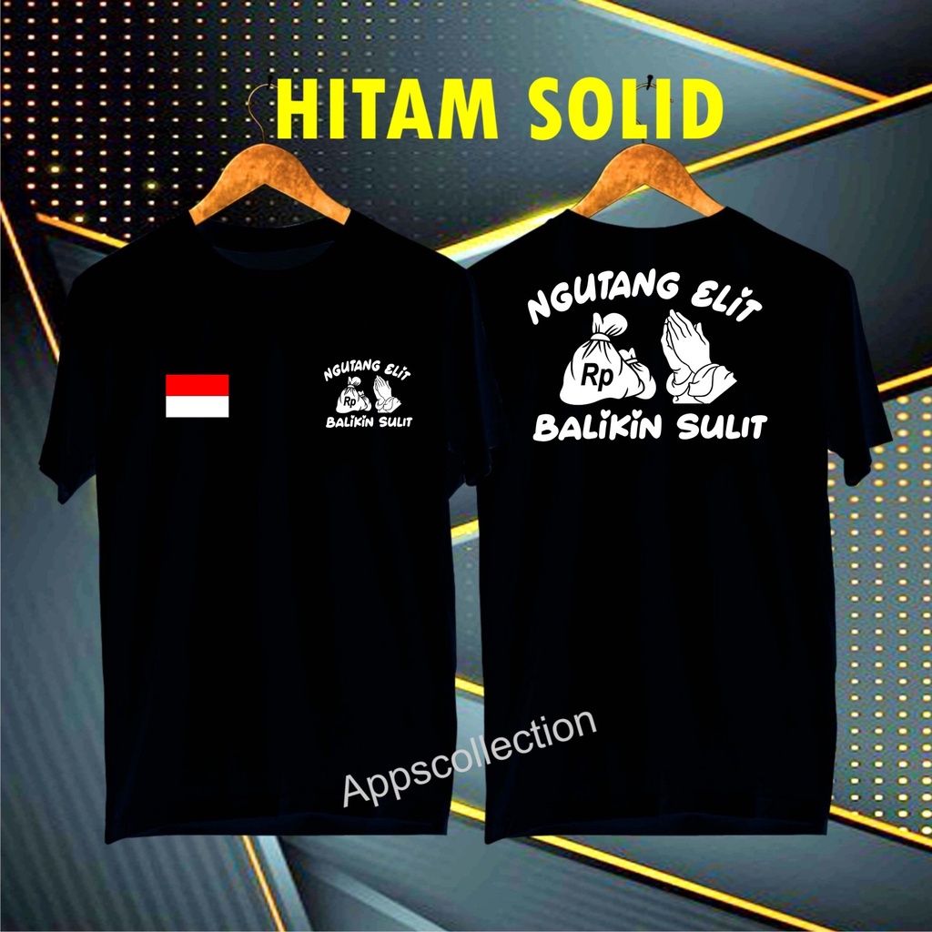 Terviral Kaos DB Ngutang Elit Balikin Sulit bendera /KAOS EKSPRESI/KAOS Hooh Tenan  HITS/KAOS BANDUNG/KAOS MURAH/KAOS DISTRO