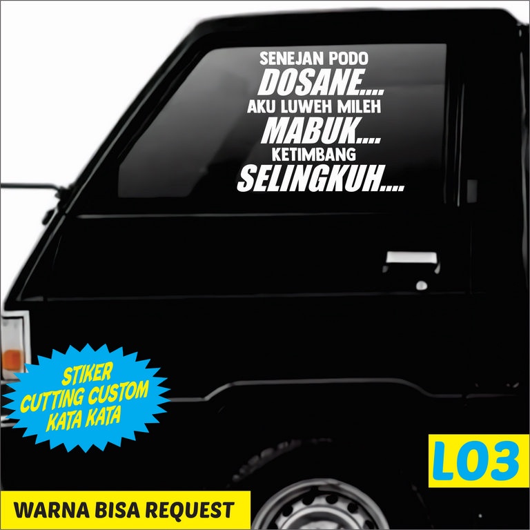 Stiker Kata-kata Unik untuk Variasi  Kaca Samping L300 , Stiker Kaca Mobil Truck Canter Dll
