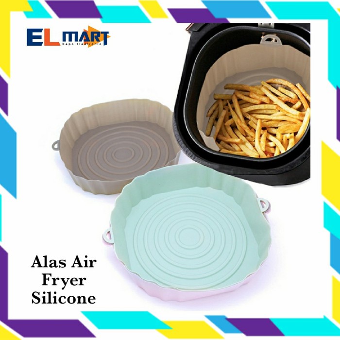 Alas Air Fryer AA01 Anti Lengket Bahan Silikon Silicone 18cm Reusable AA01