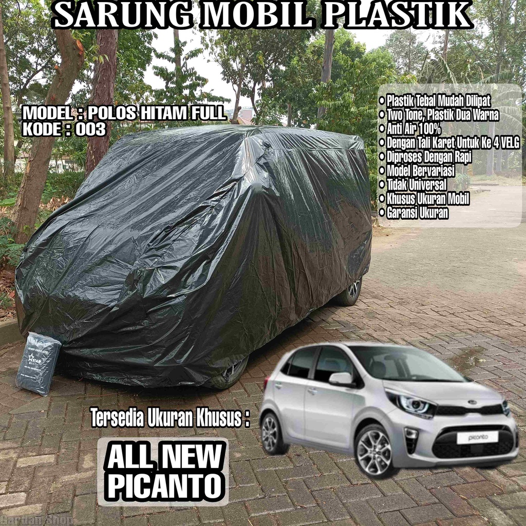 Sarung Mobil Plastik ALL NEW PICANTO Hitam Polos Full Anti Air Full Black Waterproof