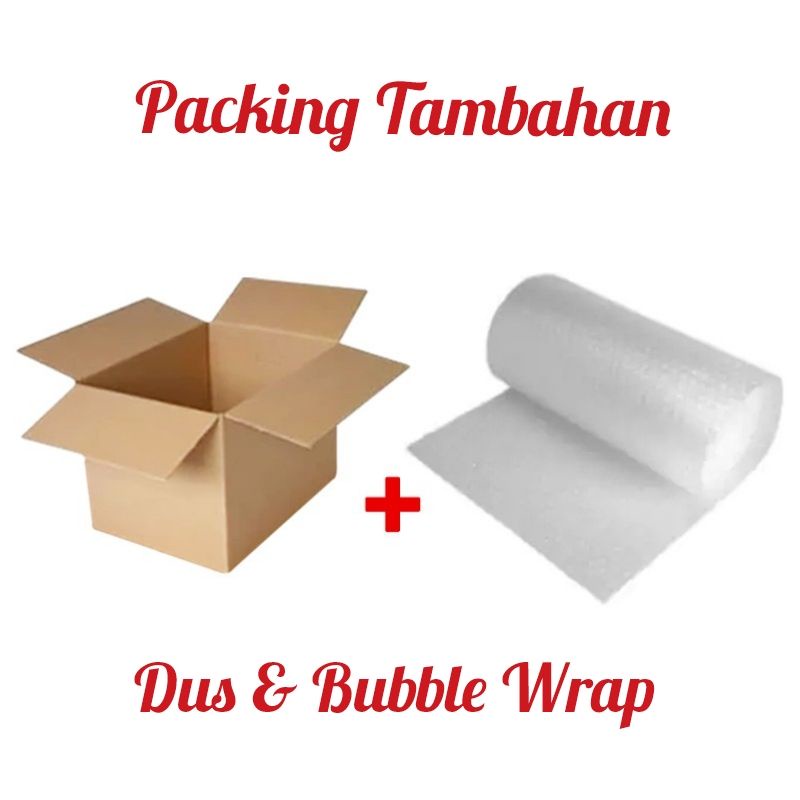 

Packing Tambahan Dus & Bubble Wrap