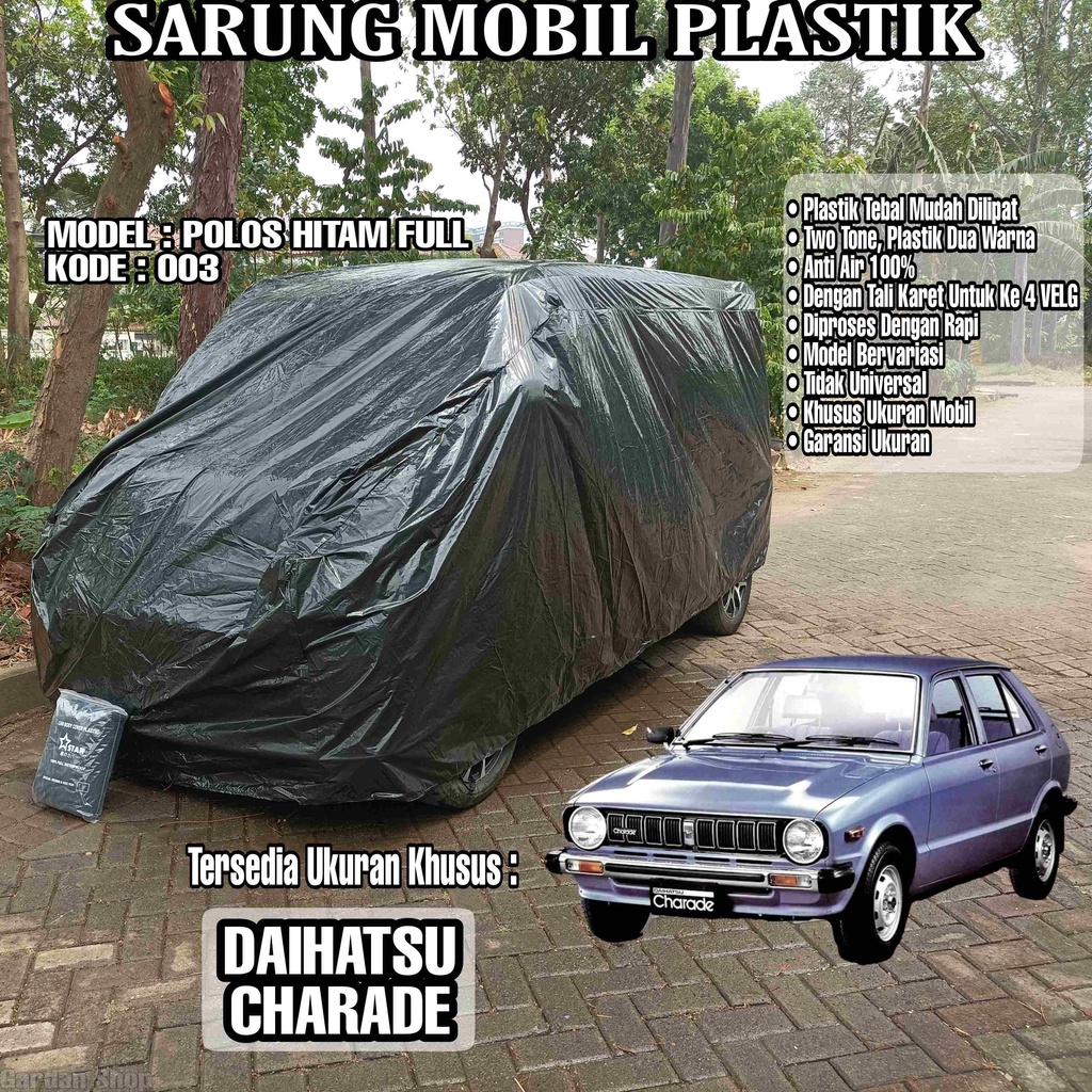 Sarung Mobil Plastik DAIHATSU CHARADE Hitam Polos Full Anti Air Full Black Waterproof