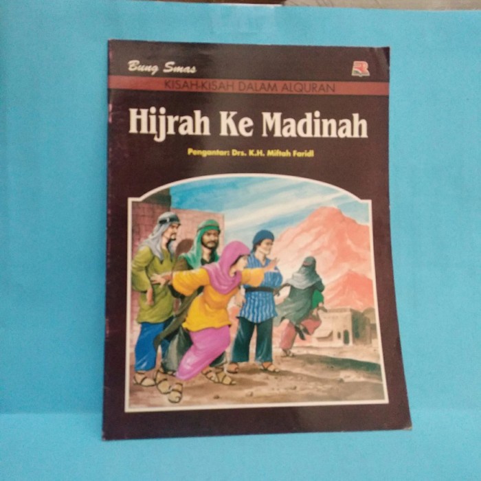 Buku Lawas kisah-kisah dalam Al-Quran hijrah ke Madinah 0/1