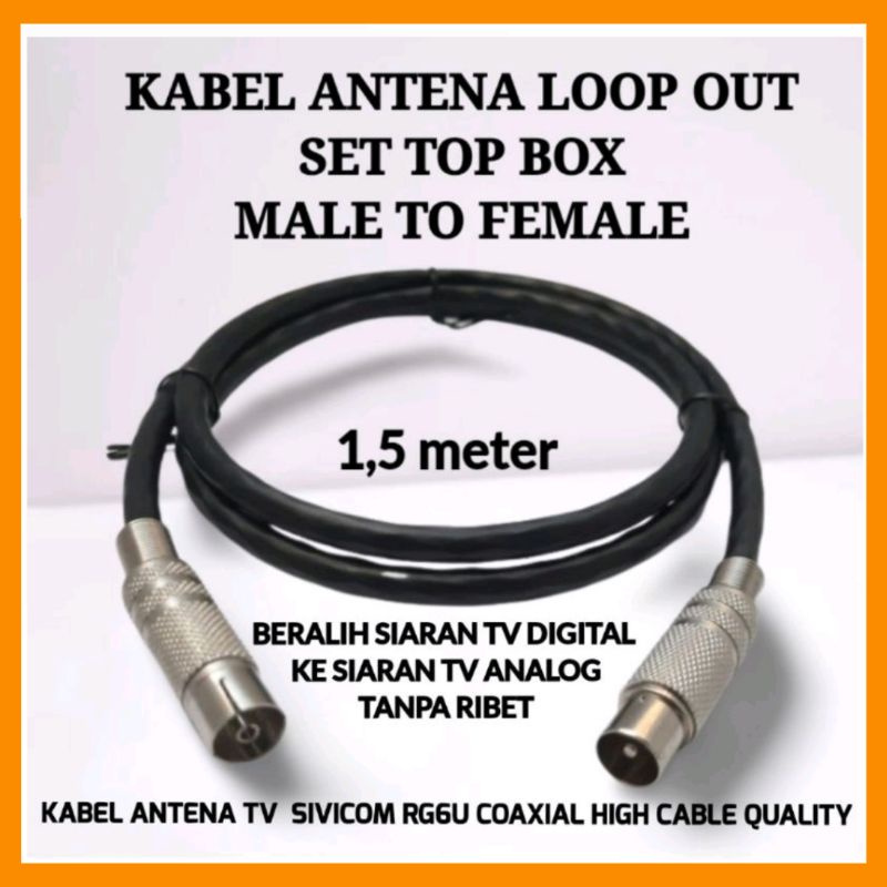 Kabel Loop Out Set Top Box Male To Female 1,5 meter Sivicom RG6U