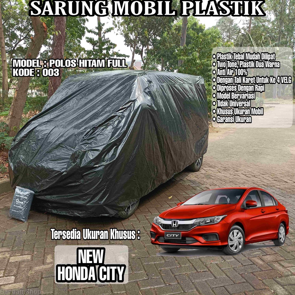 Sarung Mobil Plastik NEW HONDA CITY Hitam Polos Full Anti Air Full Black Waterproof