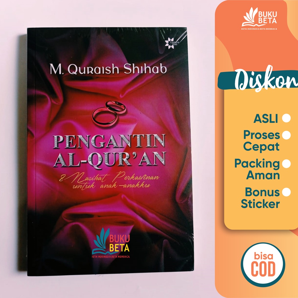 Pengantin Al-Quran - 8 Nasehat Perkawinan untuk Anak-Anakku - M. Quraish Shihab