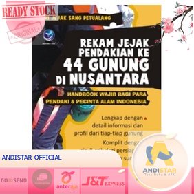 Rekam Jejak Pendakian Ke 44 Gunung Di Nusantara