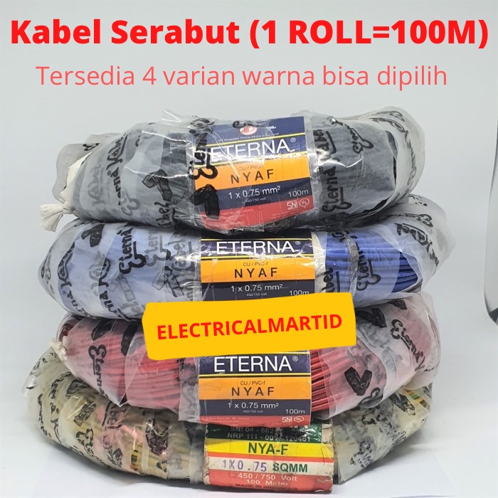 ROLL ETERNA NYAF 1x0.75mm 0.75 Kabel Listrik Serabut MERAH HITAM BIRU