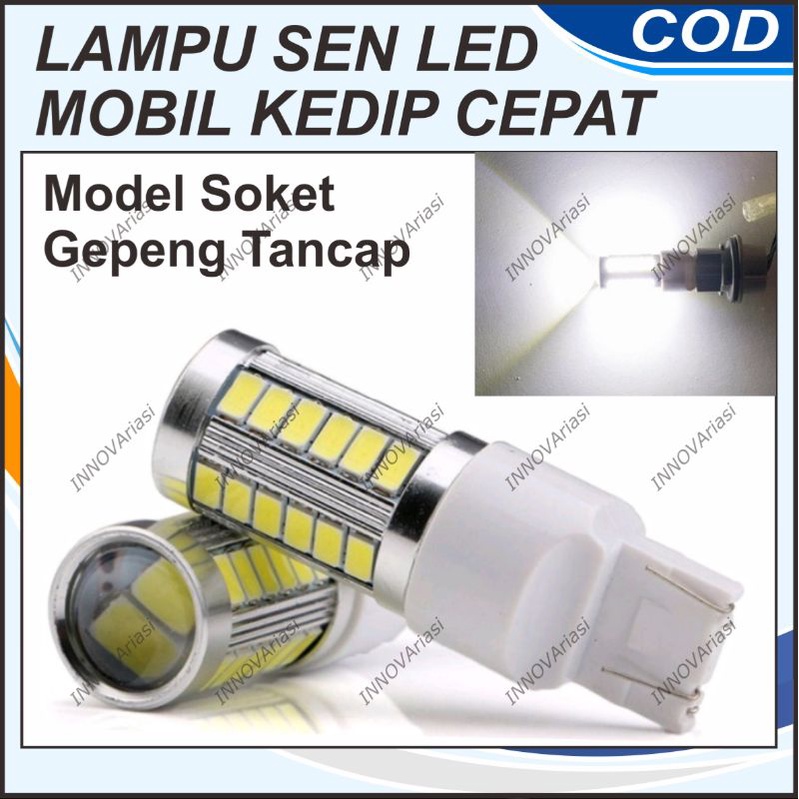 LAMPU SEIN KEDIP CEPAT MOBIL T20 7440 7443 T20 GEPENG TANCAP  LED 33 MATA
