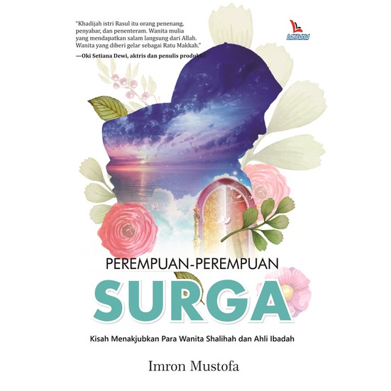 Jual Perempuan-Perempuan Surga - Kisah Menakjubkan Para Wanita Shalihah ...