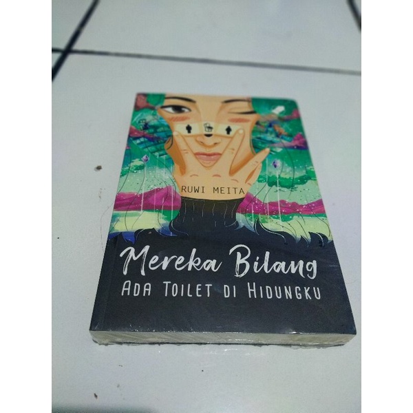 novel mereka bilang ada toilet dihidungku ruwi meita