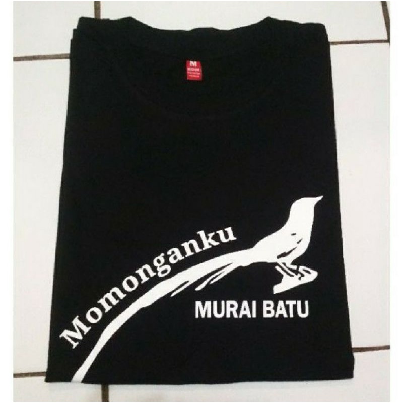 KAOS MOMONGANKU MURAI BATU // KAOS BURUNG MURAI BATU