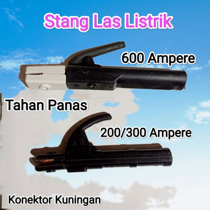 Stang plus las listrik / Stang Tang las elektroda / Stang jepit elektroda 200A&600A