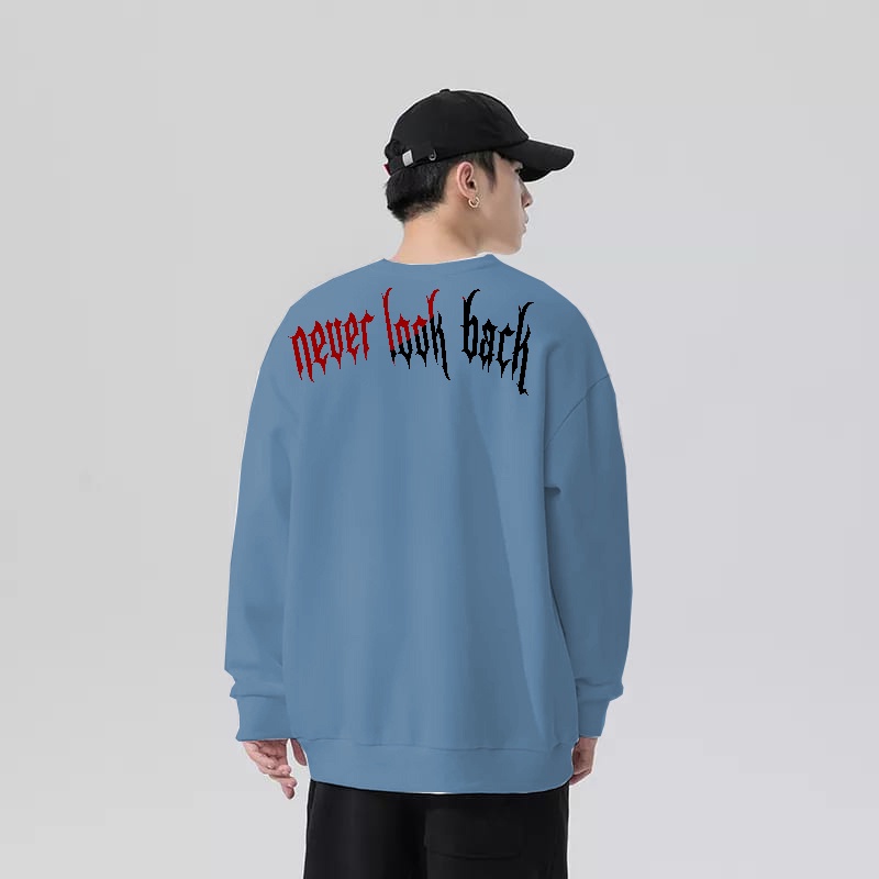 Crewneck Pria Never look back Sweater pria size M-XXL