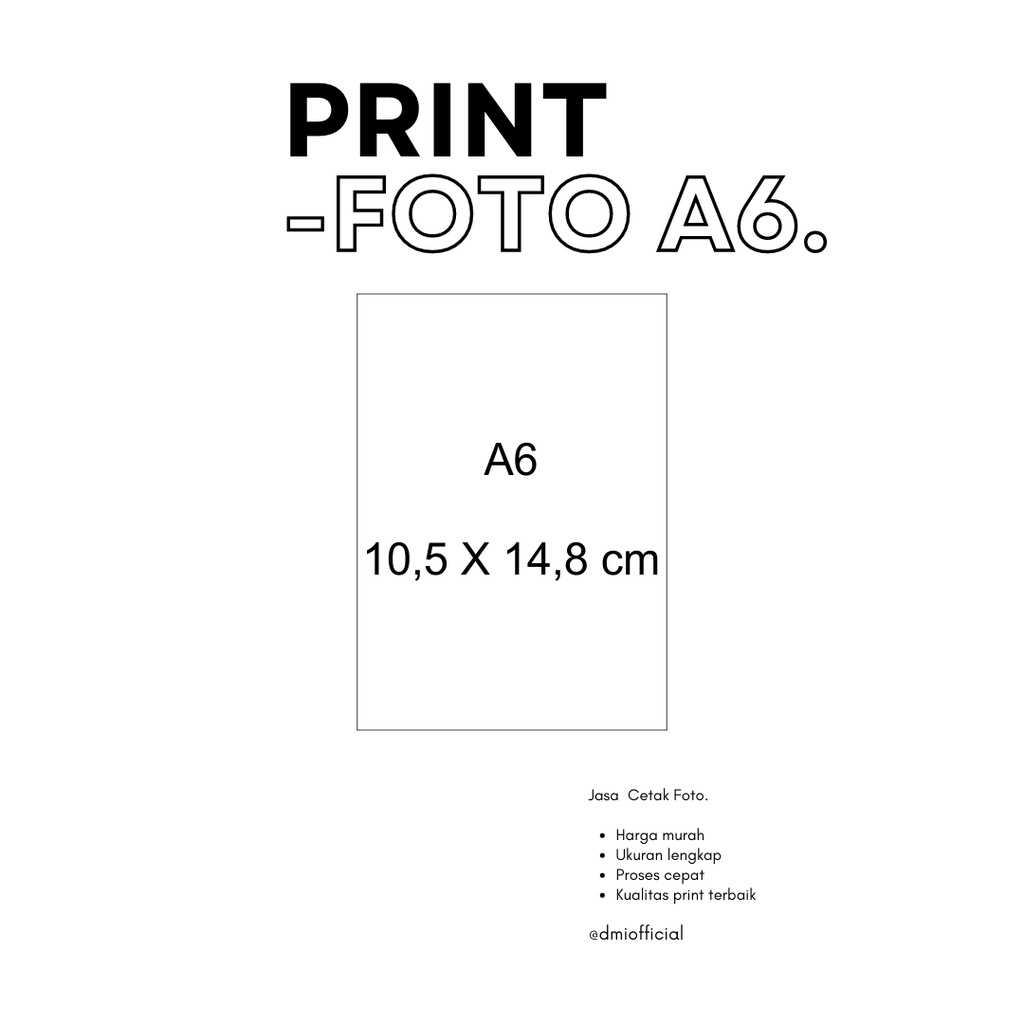 A6 10,5 X 14,8 CM | Cetak Foto Ukuran Lengkap Murah A6 A5 A4 A3 A3+ 2x3 3x4 4x6 1R 2R 4R 6R 8R 10R 1