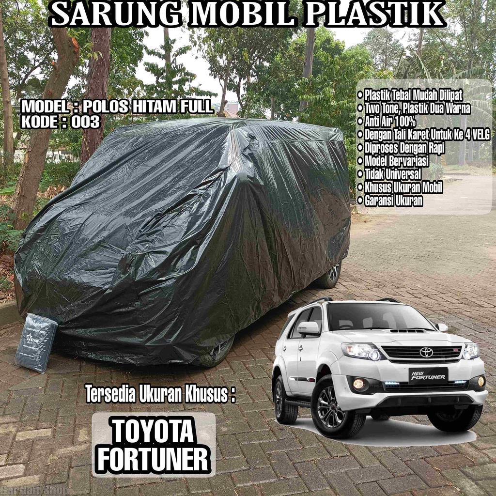 Sarung Mobil Plastik TOYOTA FORTUNER Hitam Polos Full Anti Air Full Black Waterproof