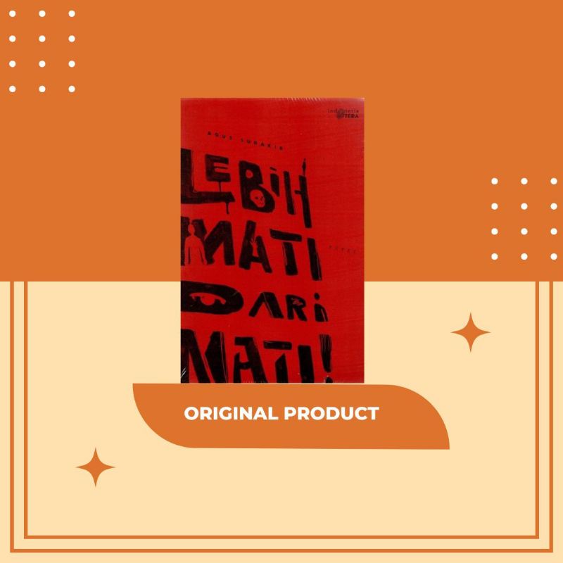 Lebih Mati dari Mati - Agus Subakir