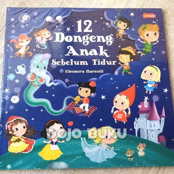 

12 Dongeng Anak Sebelum Tidur ELEONORA BARSOTTI