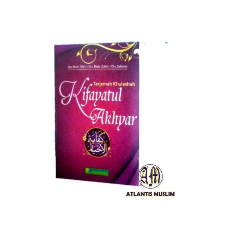 Terjemah Khulashah Kifayatul Akhyar