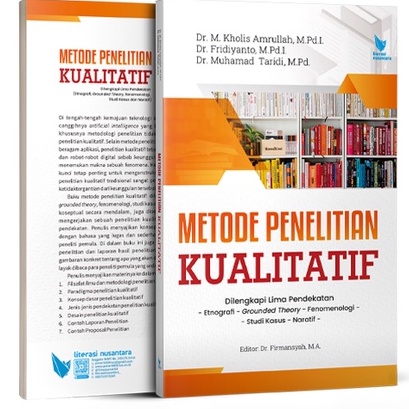 Metode Penelitian Kualitatif Dilengkapi Lima Pendekatan: Etnografi Grounded Theory Fenomenologi Stud