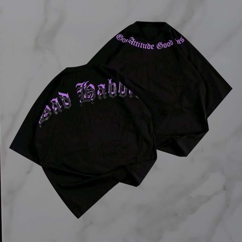 GSC - Baju OVERSIZE BAD HABBITS FONT / Kaos Oversize Terbaru