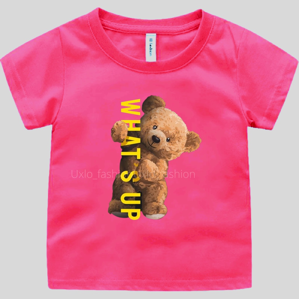 KAOS ANAK PEREMPUAN DAN LAKI UMUR 1 2 3 4 5 6 7 8 9 TAHUN MOTIF TEDY BEAR WHAT UP UXLO FASHION