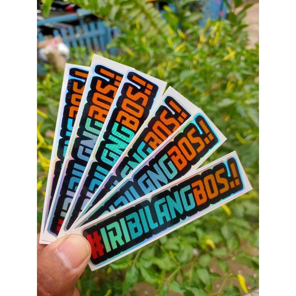 

Stiker HOLOGRAM tulisan "IriBilangBos.!