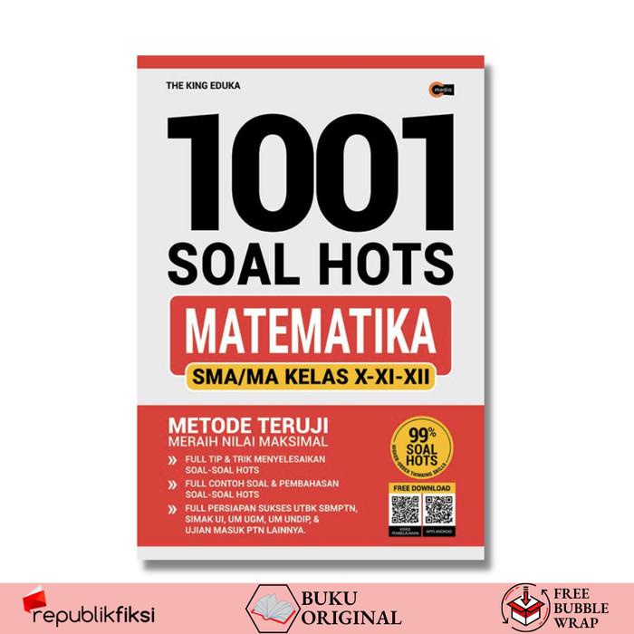 

1001 Soal HOTS Matematika SMA/MA Kelas X, XI, & XII - The King Eduka Best Seller