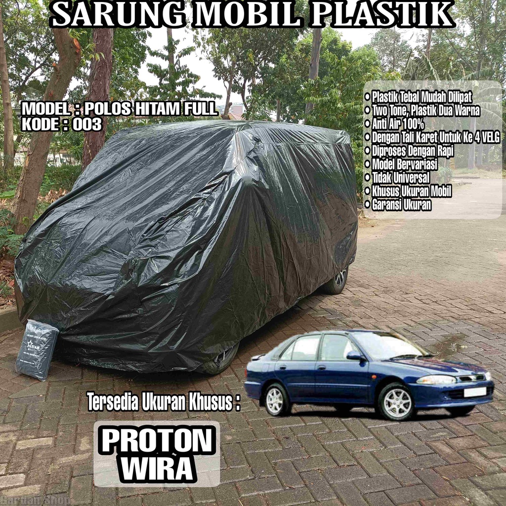 Sarung Mobil Plastik PROTON WIRA Hitam Polos Full Anti Air Full Black Waterproof