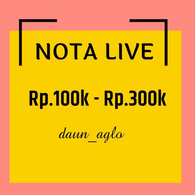 Nota Live 100 Ribu - 300 Ribu