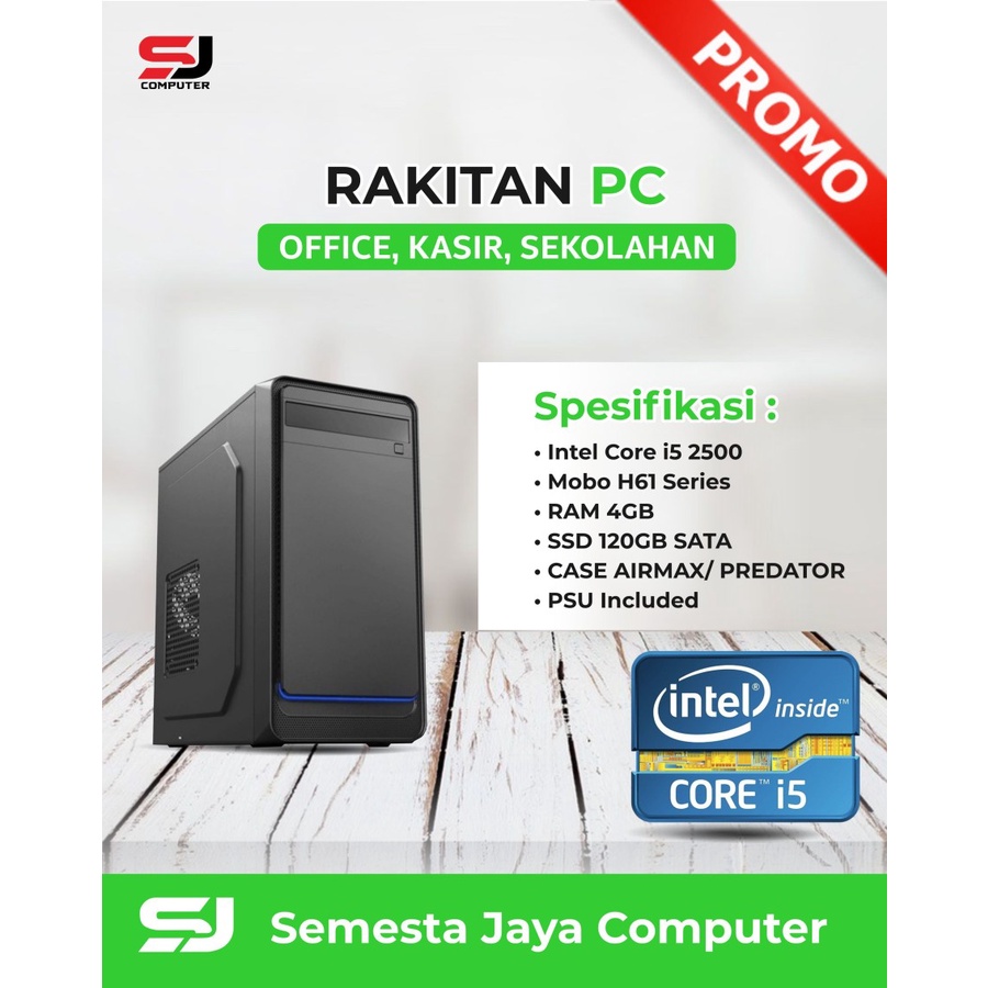 PC INTEL CORE I5 2500 SSD 120GB RAM 4GB PROMO KOMPUTER MURAH