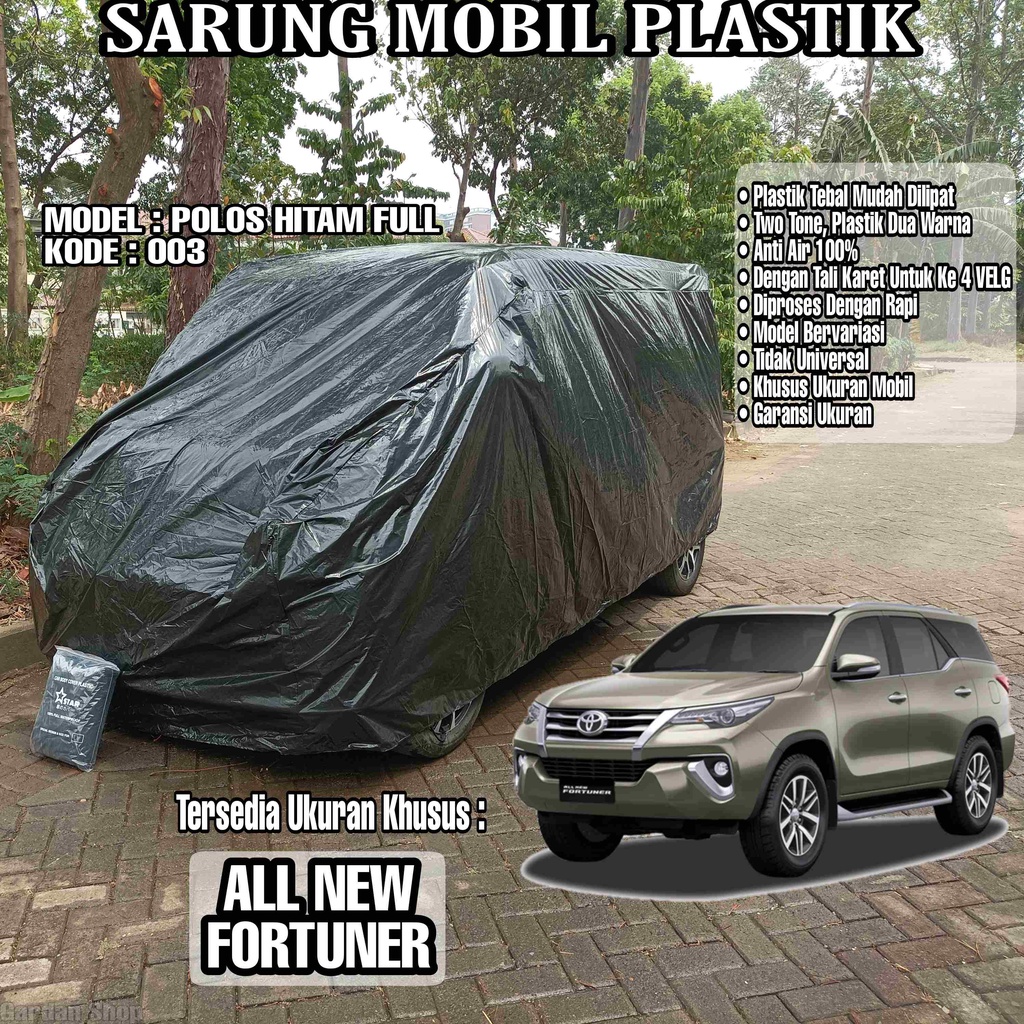 Sarung Mobil Plastik ALL NEW FORTUNER Hitam Polos Full Anti Air Full Black Waterproof