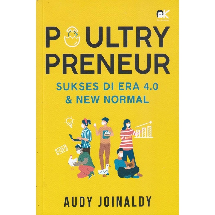 

Poultry Preneur Sukses di Era 4.0 & New Normal - Audy Joinaldy Best Seller