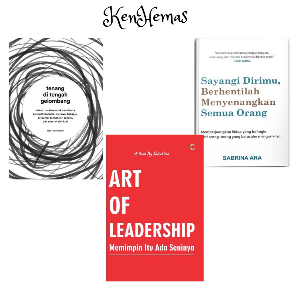 PAKET 3 BUKU BEST SELLER MOTIVASI : SAYANGI DIRIMU, ART OF LEADERSHIP, TENANG DI TENGAH GELOMBANG