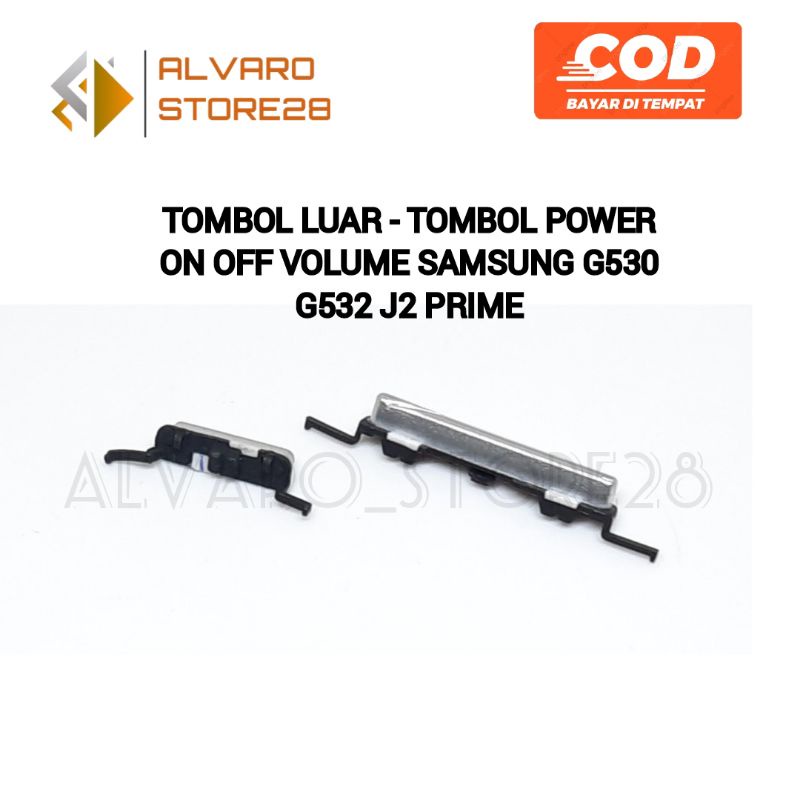 TOMBOL LUAR TOMBOL POWER ON OFF VOLUME SAMSUNG G530 G532 J2 PRIME