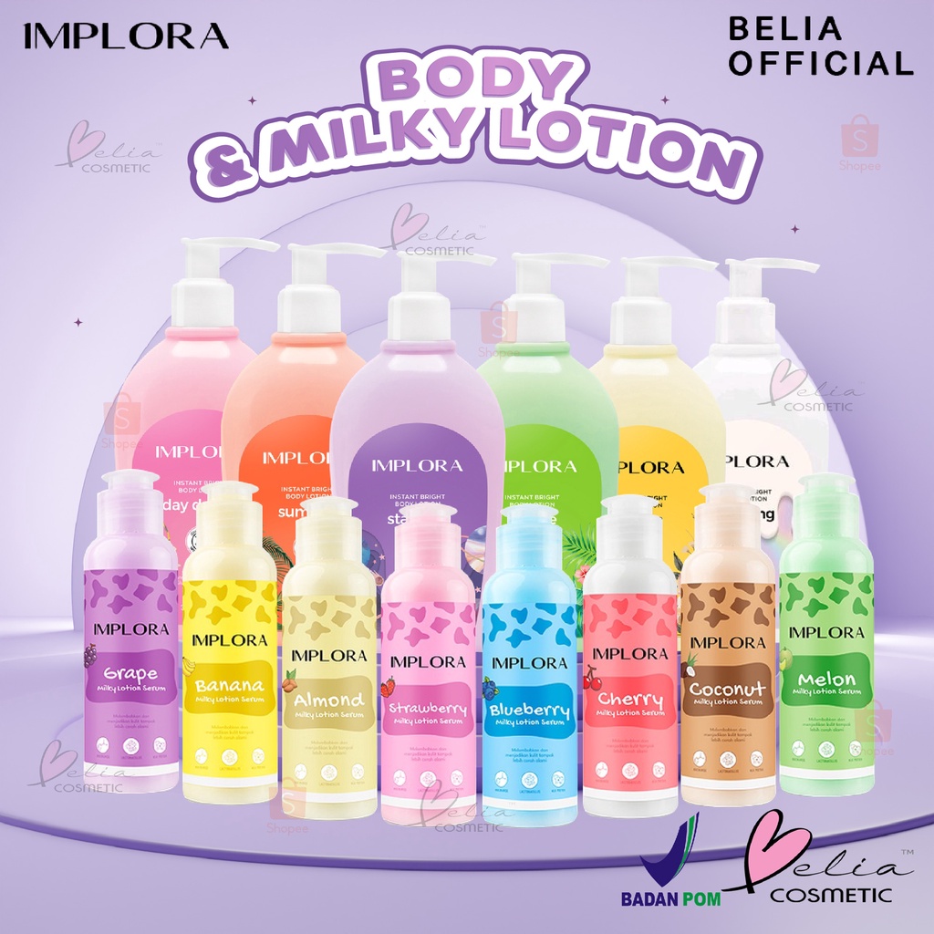 ❤ BELIA ❤ IMPLORA Instant Bright Body Lotion 300ml | IMPLORA Milky Lotion 100 | 60 | Banana | Grape | Stargaze | Breeze | Summer | Day Dream | Cotton | Niacinamide | Vitamin C | UV Protection | Melembabkan Kulit | BPOM