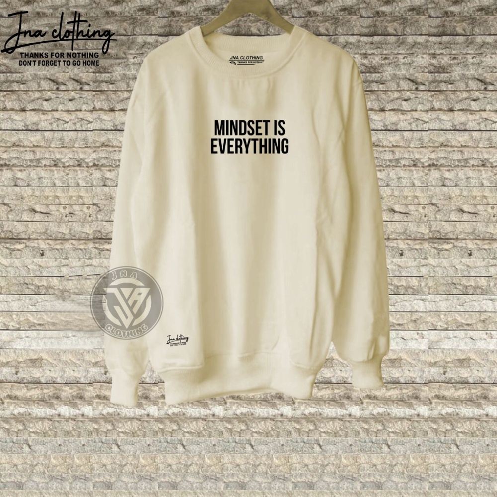 Crewneck Sweater Pria Cream Premium Sablon Mindset Is Everything Real Pict COD Gaya Casual Musim Dingin Lengan Panjang Oblong