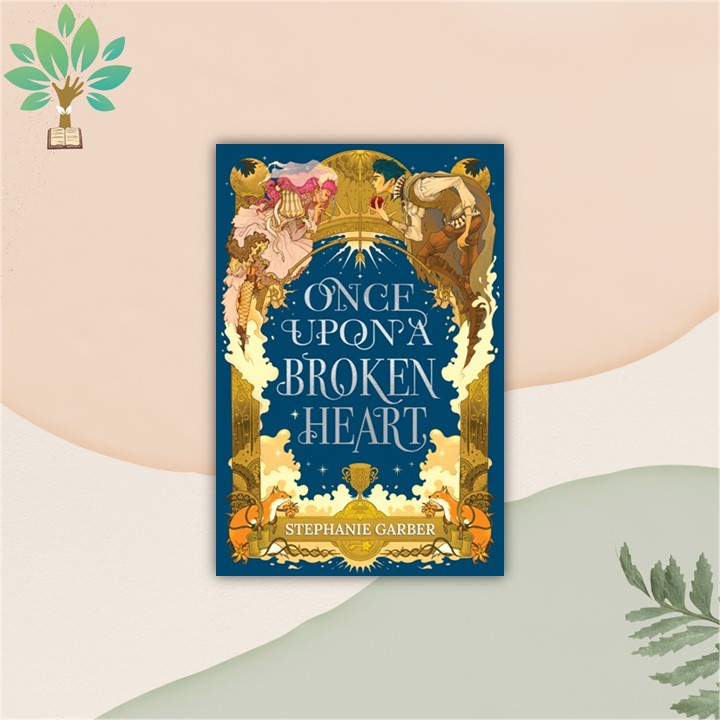 ONCE UPON A BROKEN HEART - STEPHANIE GARBER