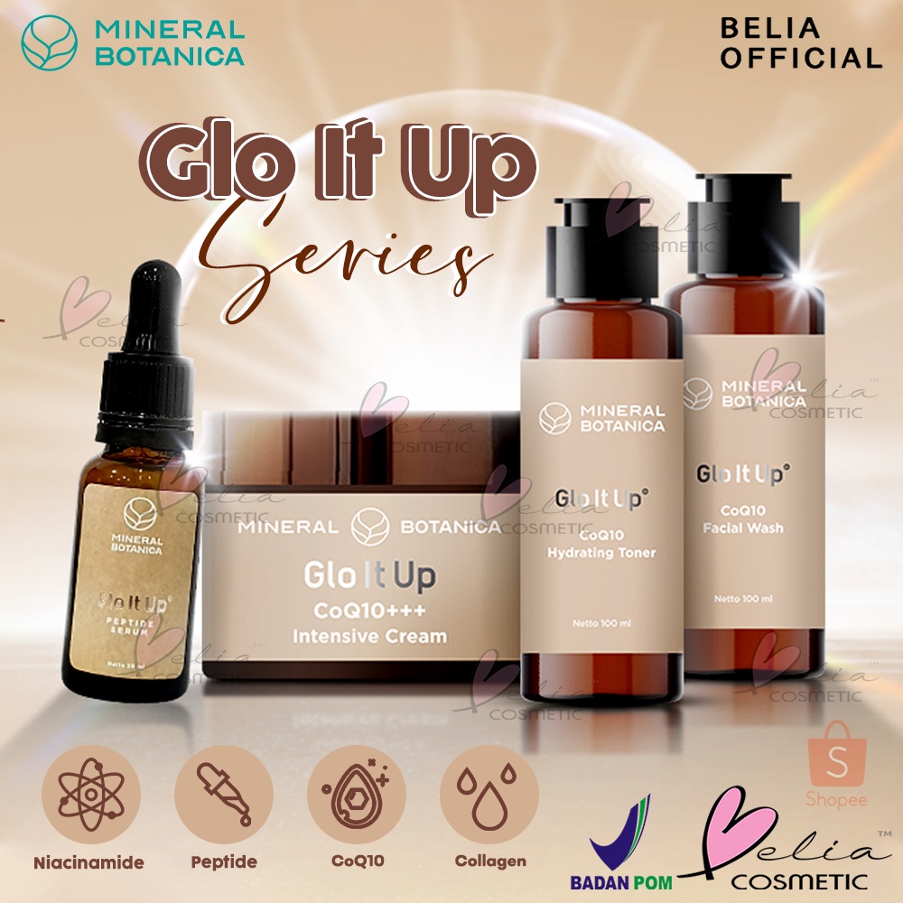 ❤ BELIA ❤ MINERAL BOTANICA Glo It Up CoQ10 Face Wash 100ml | Hydrating Toner 100ml | Intensive Cream 25g | Peptide | Niacinamide | Glowing BPOM