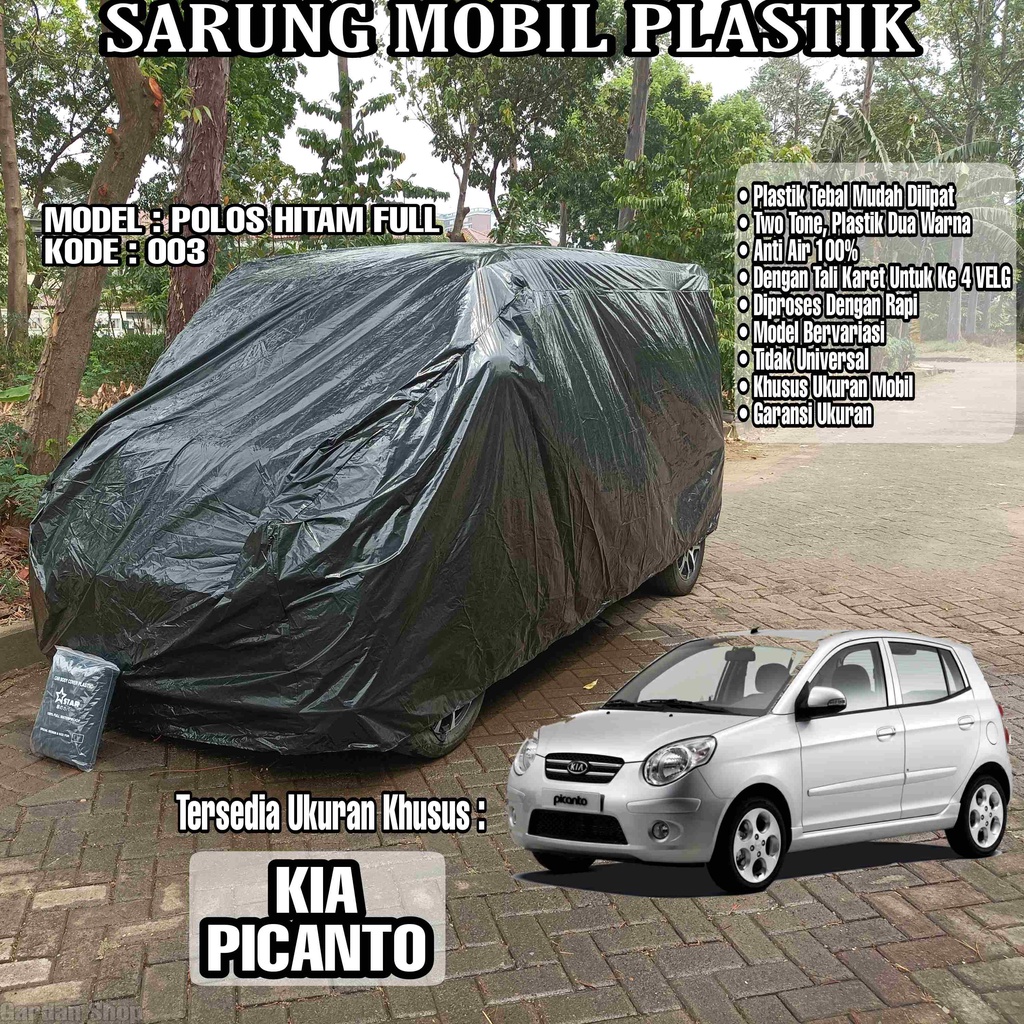 Sarung Mobil Plastik KIA PICANTO Hitam Polos Full Anti Air Full Black Waterproof