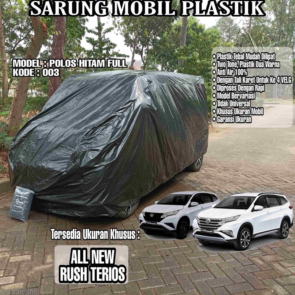 Sarung Mobil Plastik ALL NEW RUSH TERIOS Hitam Polos Full Anti Air Full Black Waterproof