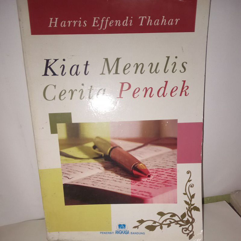 buku Kiat Menulis Cerita Pendek karangan Harris Effendi Thahar