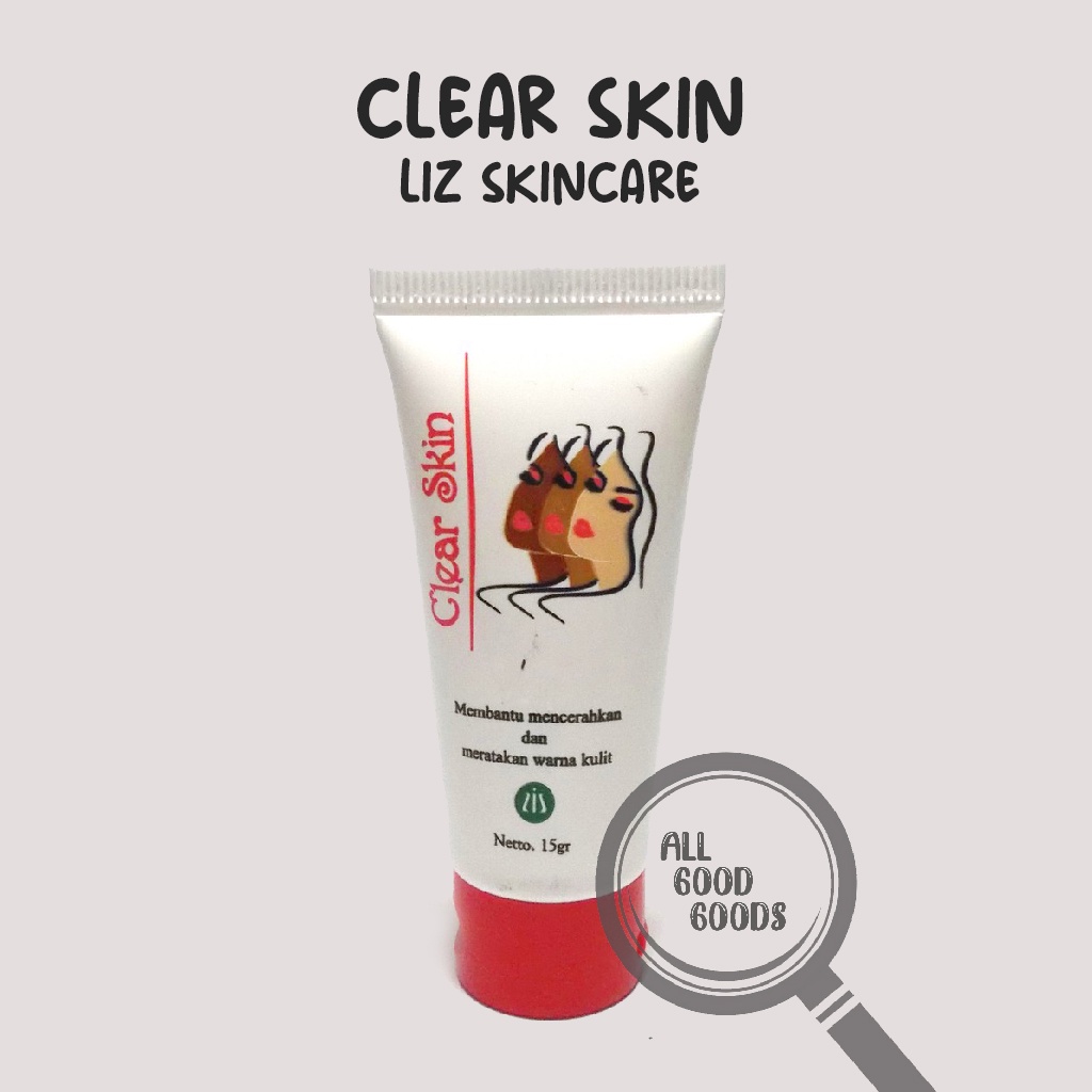 LIZ SKINCARE CLEAR SKIN CREAM 15gr - Lis Skin Care Pencerah Perata Pelembab Wajah Kusam by Dr Listiani - Krim Mencerahkan Meratakan Warna Kulit