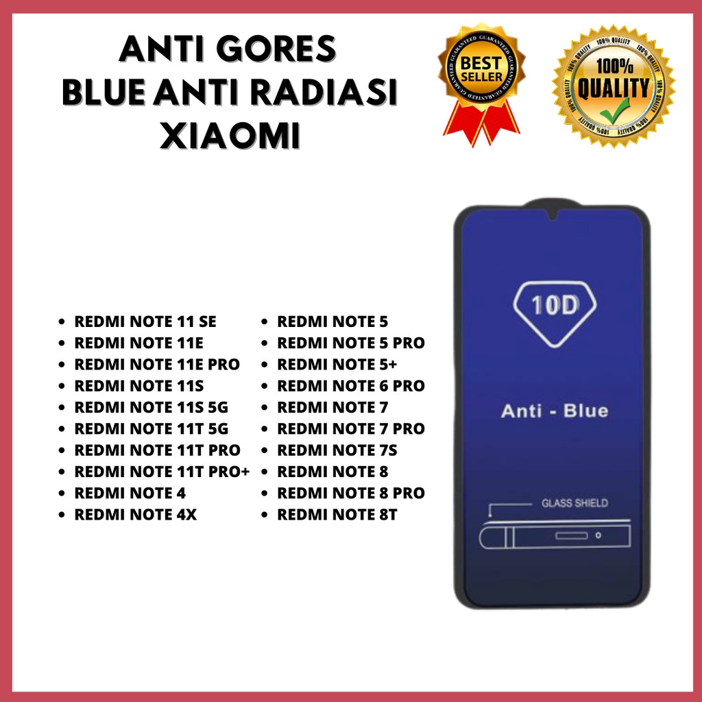 TEMPERED GLASS ANTI BLUE REDMI NOTE 11 SE-NOTE 11E -NOTE 11E PRO-NOTE 11S-NOTE 11S 5G-NOTE 11T 5G-NOTE 11T PRO-NOTE 11T PRO+-NOTE 4-NOTE 4X-NOTE 5-NOTE 5 PRO-NOTE 5+-NOTE 6 PRO-NOTE 7-NOTE 7 PRO-NOTE 7S-NOTE 8-NOTE 8 PRO-NOTE 8T VENUS ACC