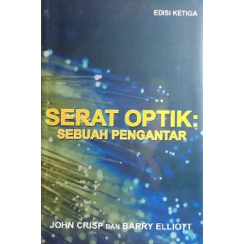 BUKU ERLANGGA - SERAT OPTIK: SEBUAH PENGANTAR - HF