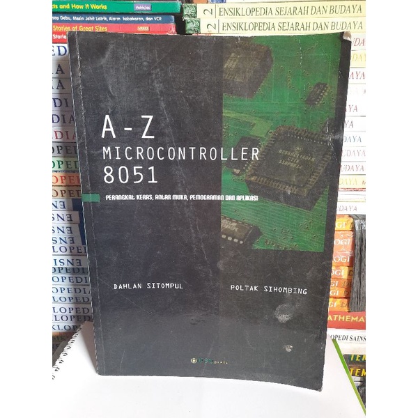 buku a - z mikcokontroller 8051 oleh Dahlan Sitompul