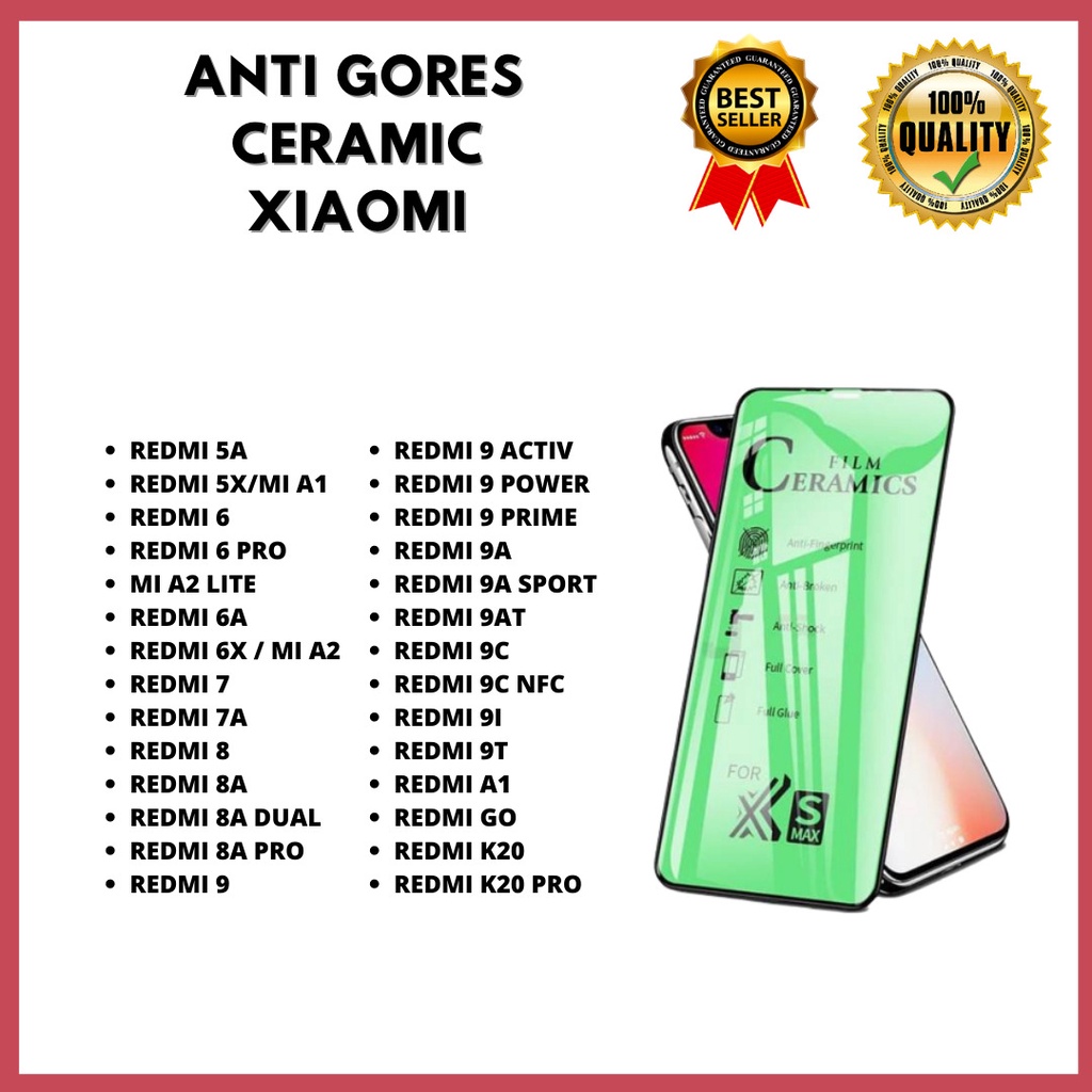 TG CERAMIC / ANTI PECAH - XIAOMI REDMI 5A-REDMI 5X/MI A1-REDMI 6-REDMI 6 PRO -MI A2 LITE-REDMI 6A-REDMI 6X / MI A2- 7-7A- 8-8A-8A DUAL-8A PRO- 9-9 ACTIV-9 POWER-9 PRIME-9A-9A SPORT-9AT-9C-9C NFC-9I-9T-A1-REDMI GO-K20-K20 PRO