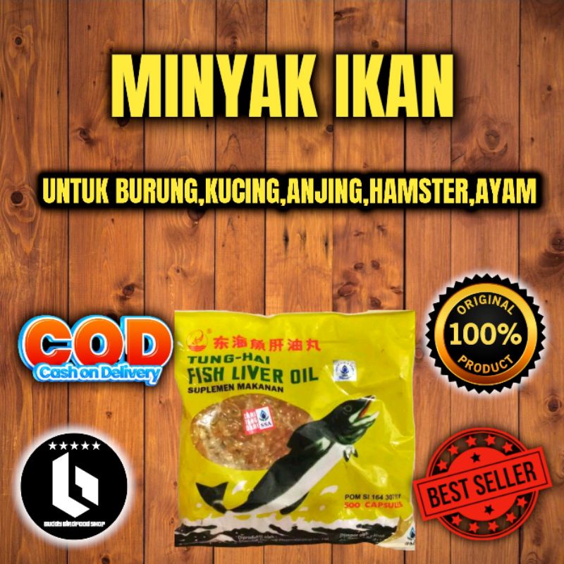 MINYAK IKAN 500 CAPS TUNG HAI FISH LIBER OIL UNTUK BURUNG,AYAM,KUCING,HAMSTER,ANJING VITAMIN MENCEGA