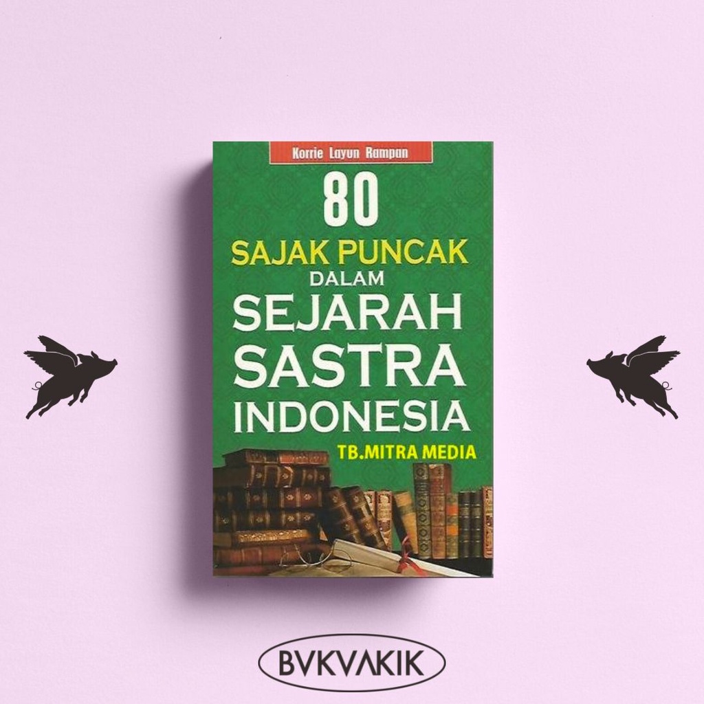 80 Sajak Puncak Dalam Sejarah Sastra Indonesia - Korrie Layun Rampan